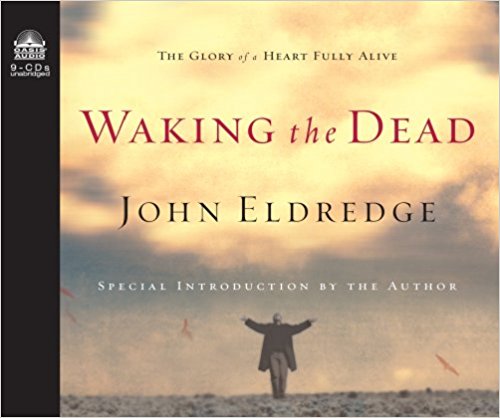 Waking the Dead Audio CD - John Eldredge